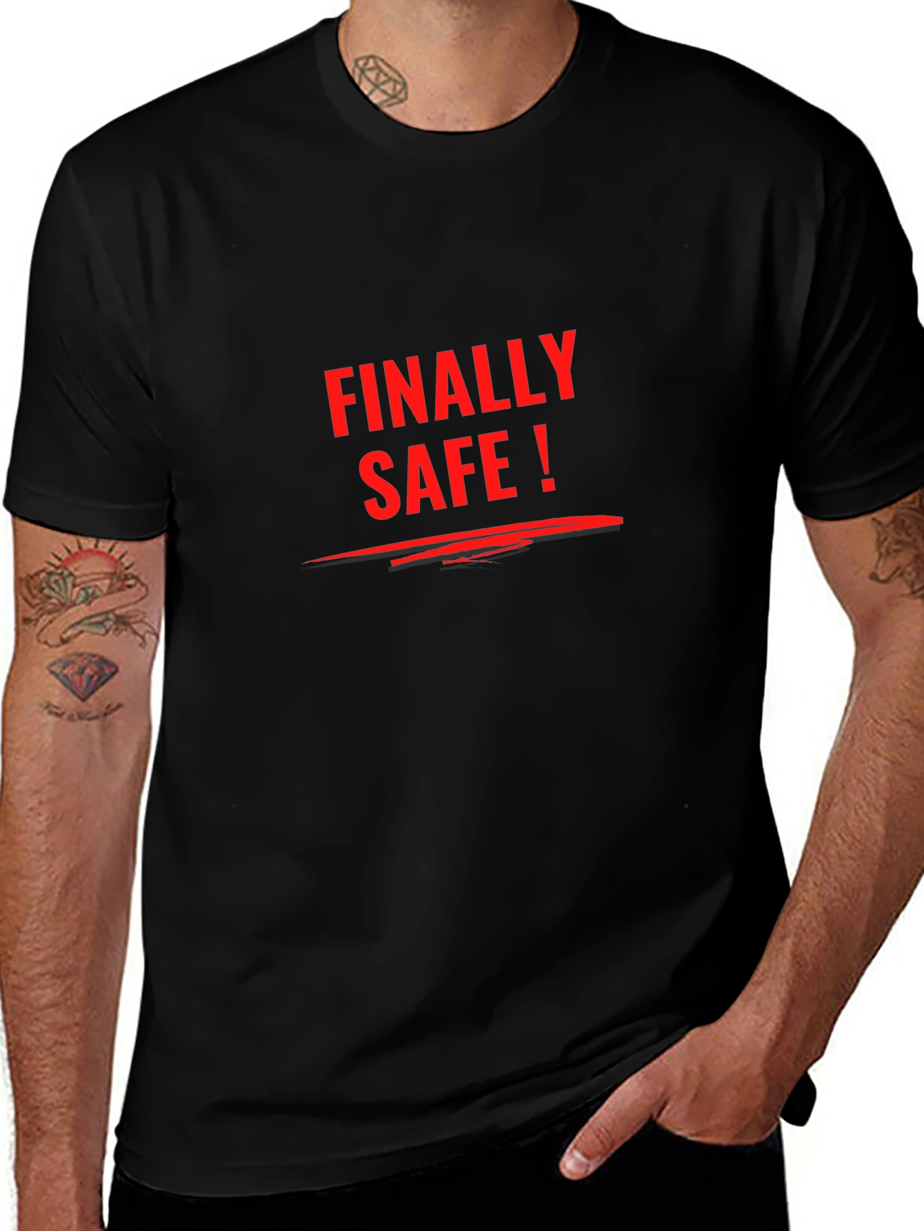 Finally Safe T-Shirt - Statement Tee Casual Wear