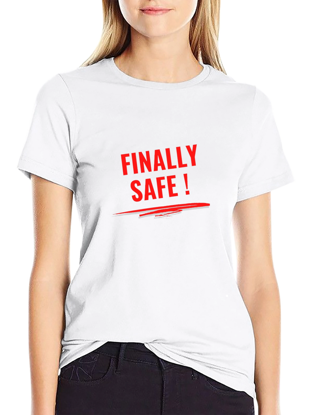 Finally Safe T-Shirt - Statement Tee Casual Wear