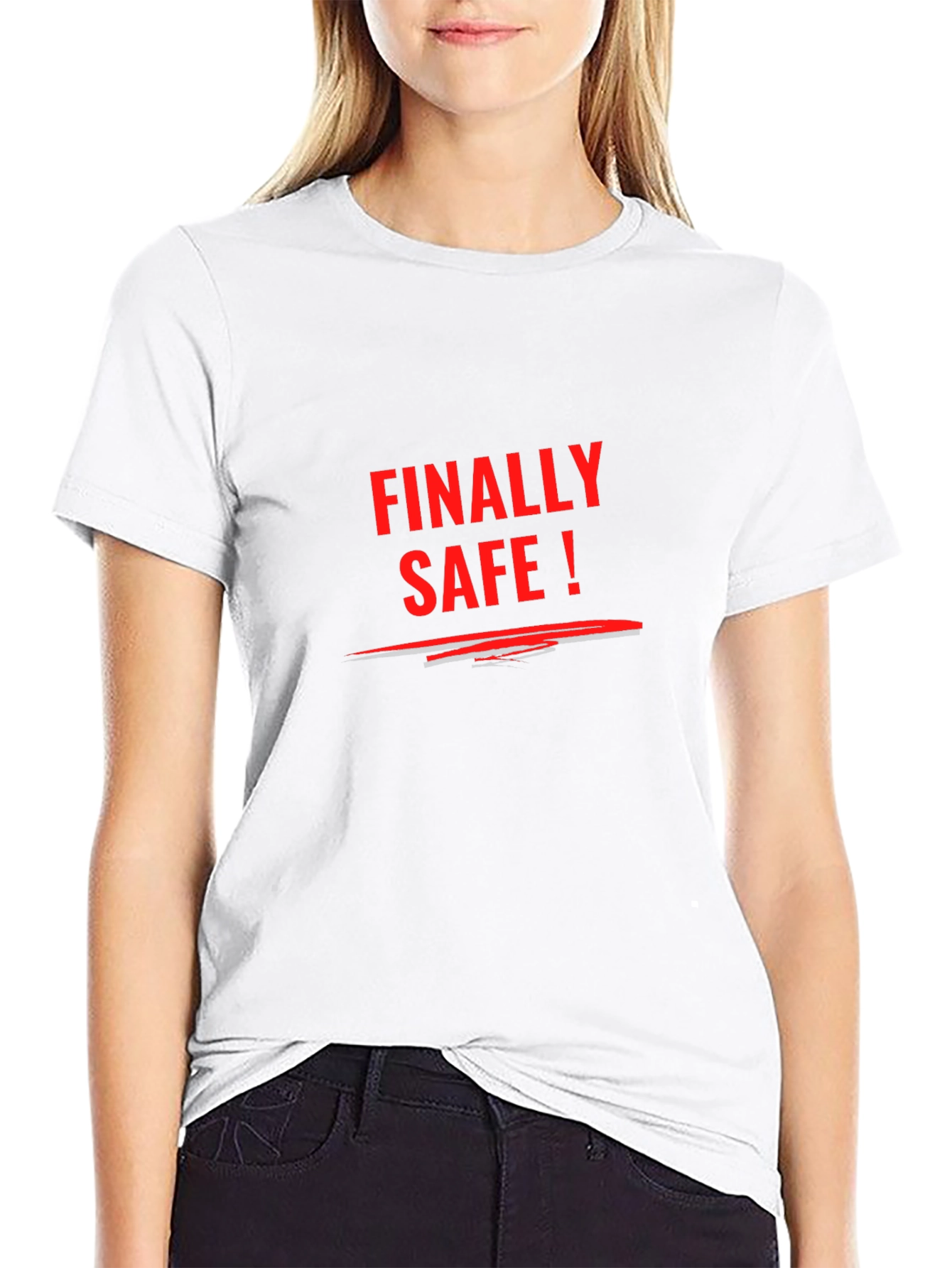 Finally Safe T-Shirt - Statement Tee Casual Wear