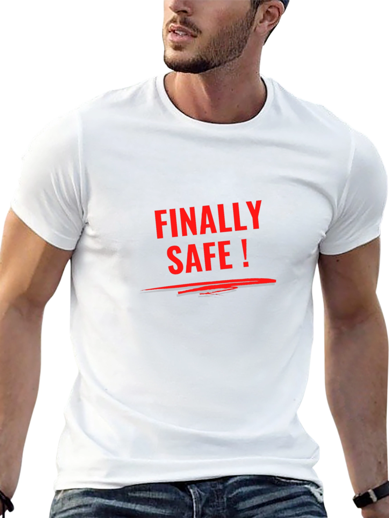 Finally Safe T-Shirt - Statement Tee Casual Wear