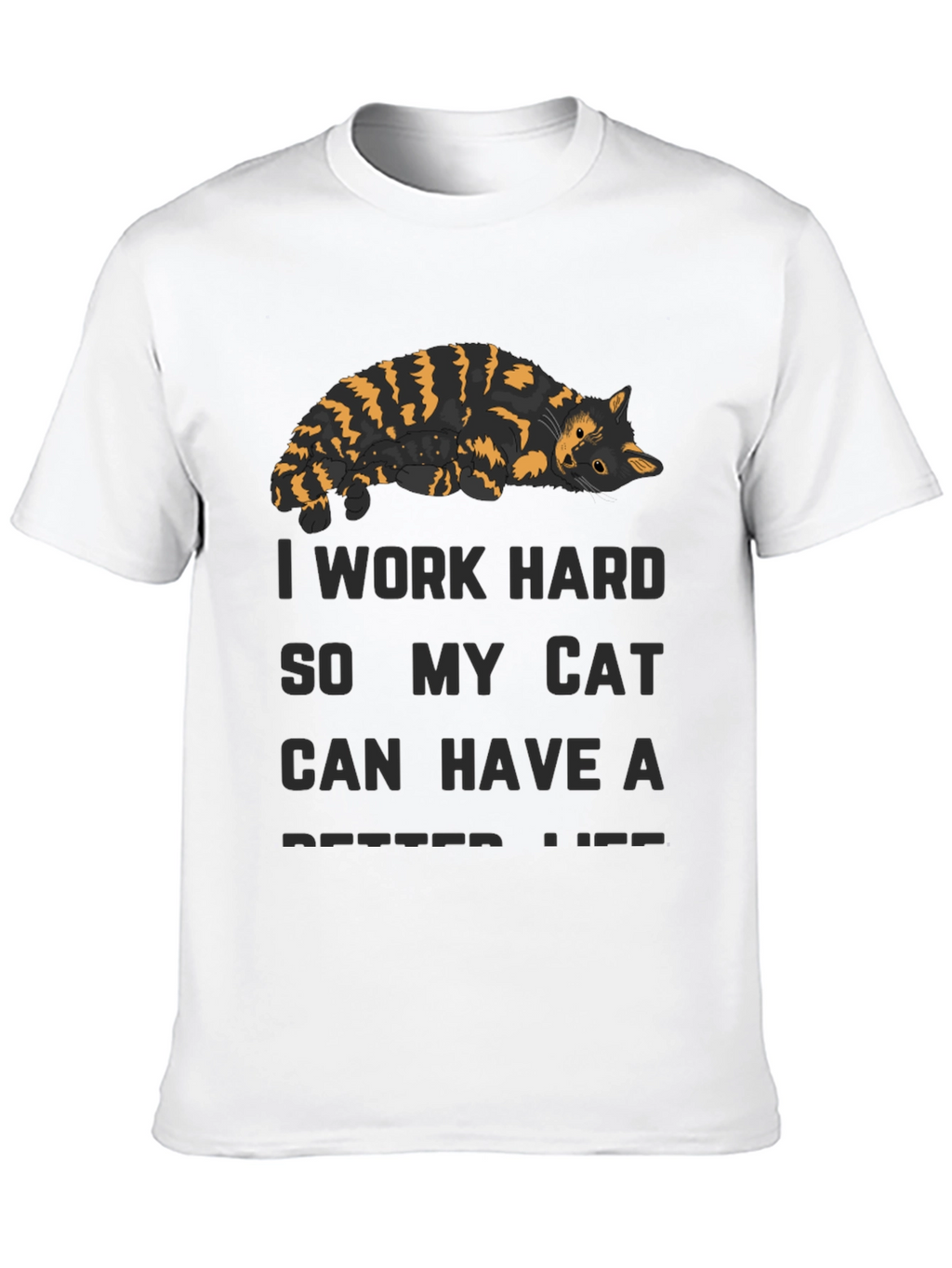 I Work Hard Cat T-Shirt