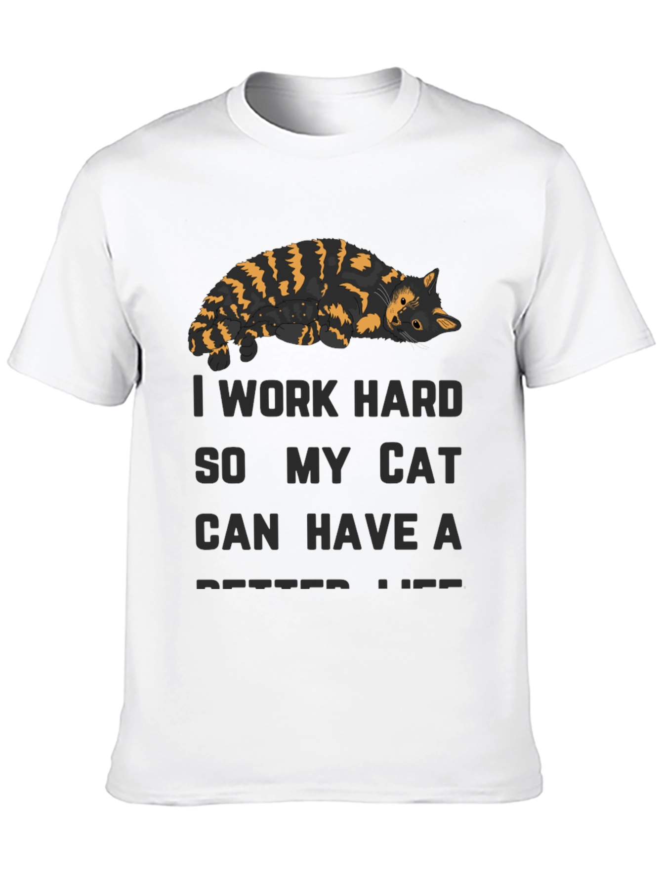 I Work Hard Cat T-Shirt