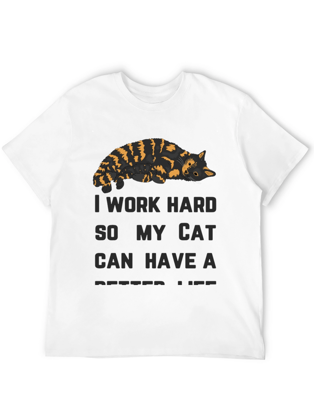 I Work Hard Cat T-Shirt