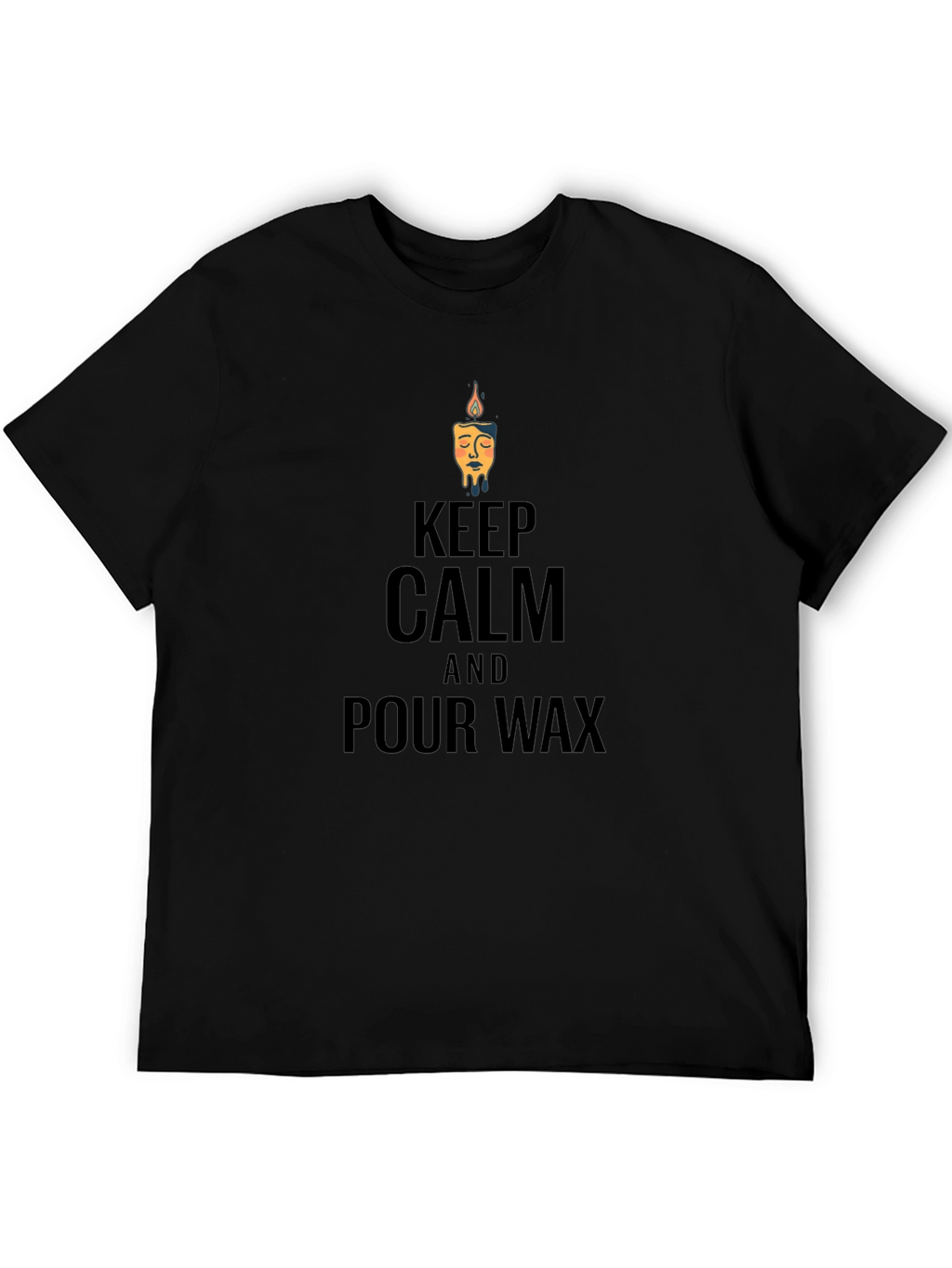 Keep Calm & Pour Wax Graphic T-Shirt