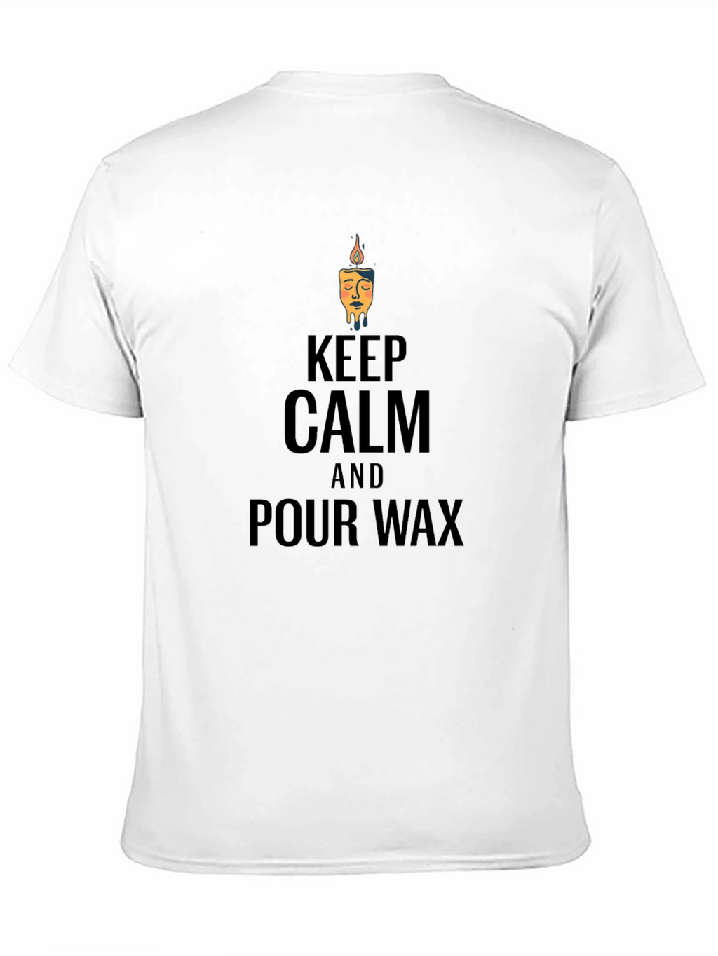 Keep Calm & Pour Wax Graphic T-Shirt