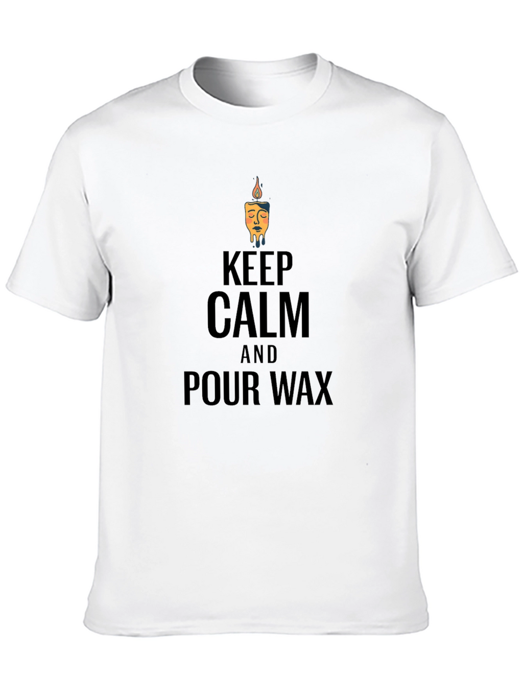 Keep Calm & Pour Wax Graphic T-Shirt