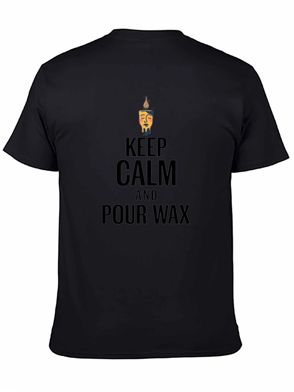 Keep Calm & Pour Wax Graphic T-Shirt
