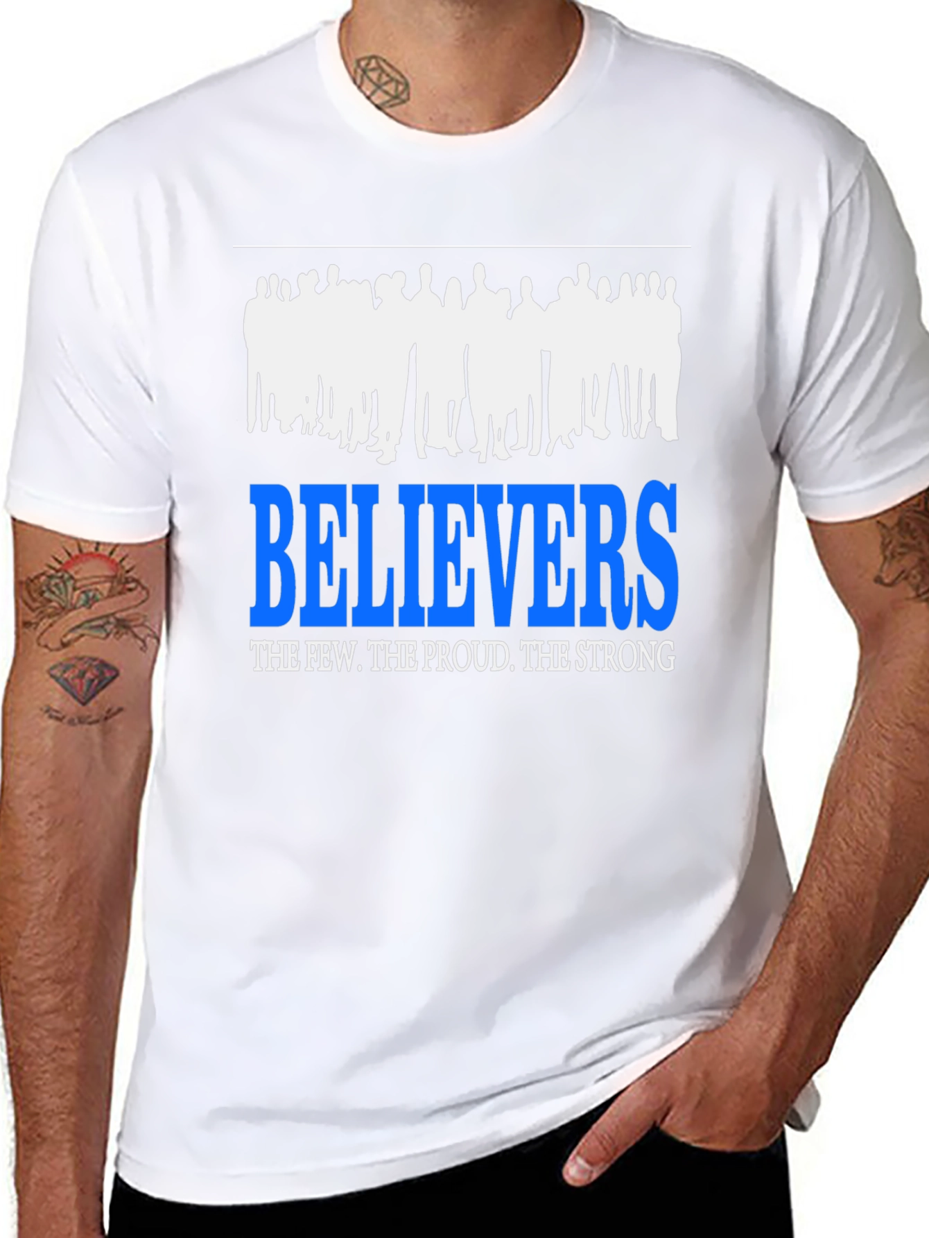Believers T-Shirt: The Few The Proud The Strong