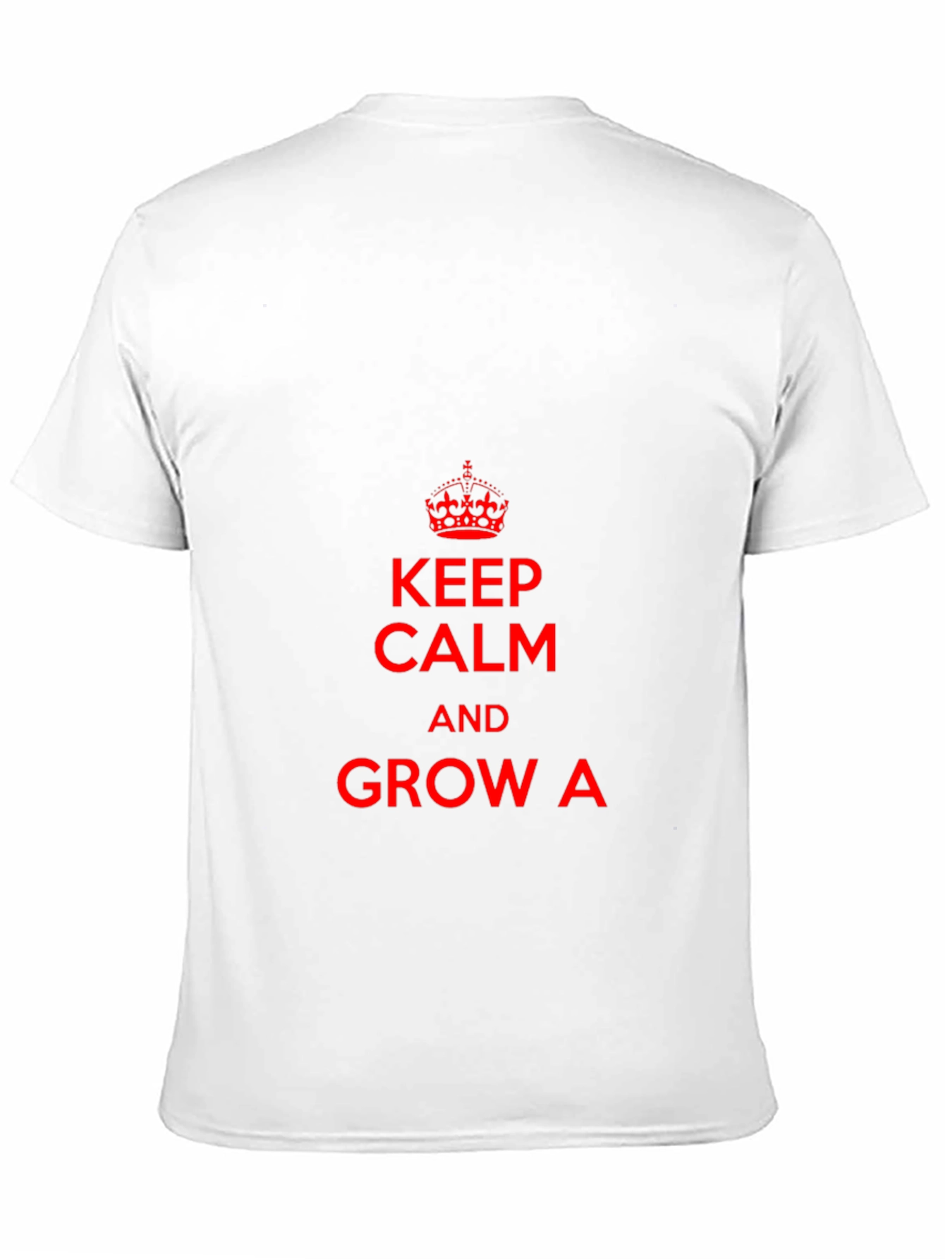 Keep Calm & Grow A T-Shirt