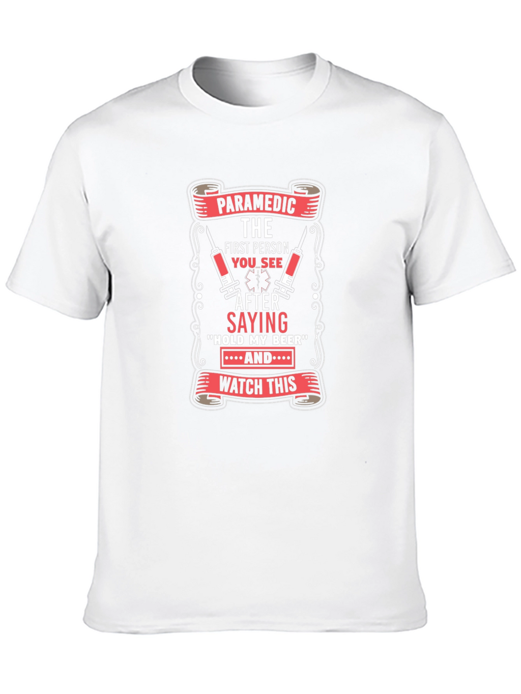 Paramedic First Person T-Shirt Funny EMS Tee