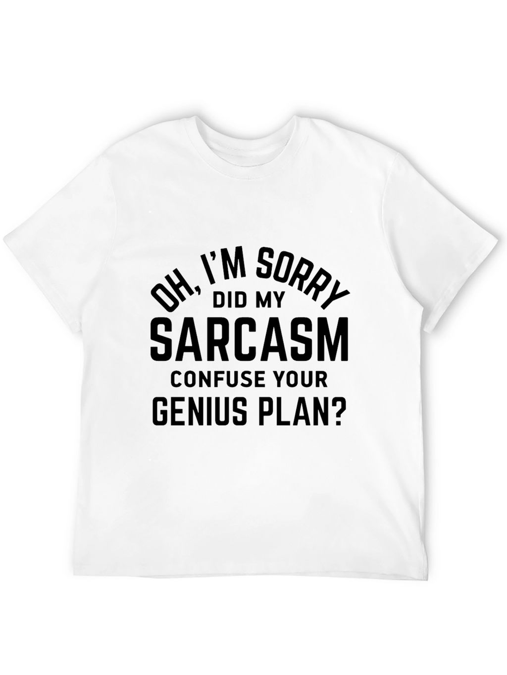 Sarcasm Genius Plan Graphic Tee - Black T-Shirt