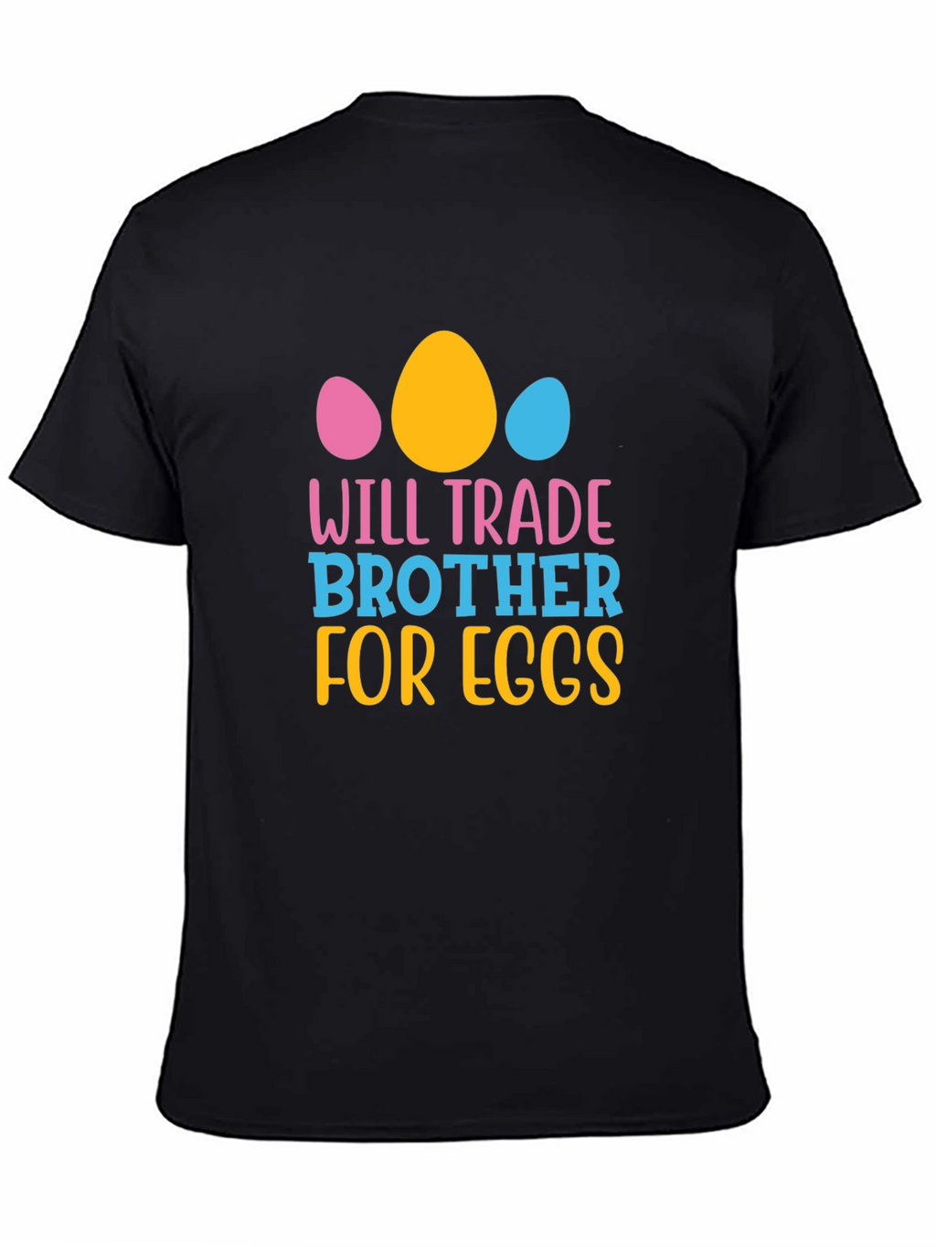 Will Trade Brother for Eggs - Easter T-Shirt