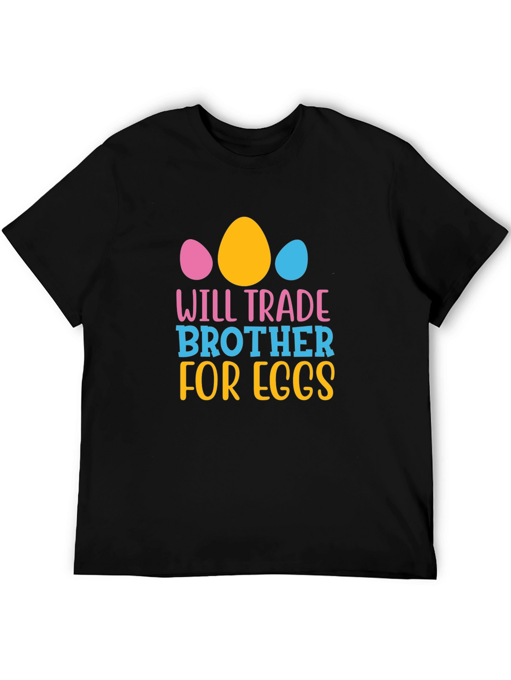 Will Trade Brother for Eggs - Easter T-Shirt