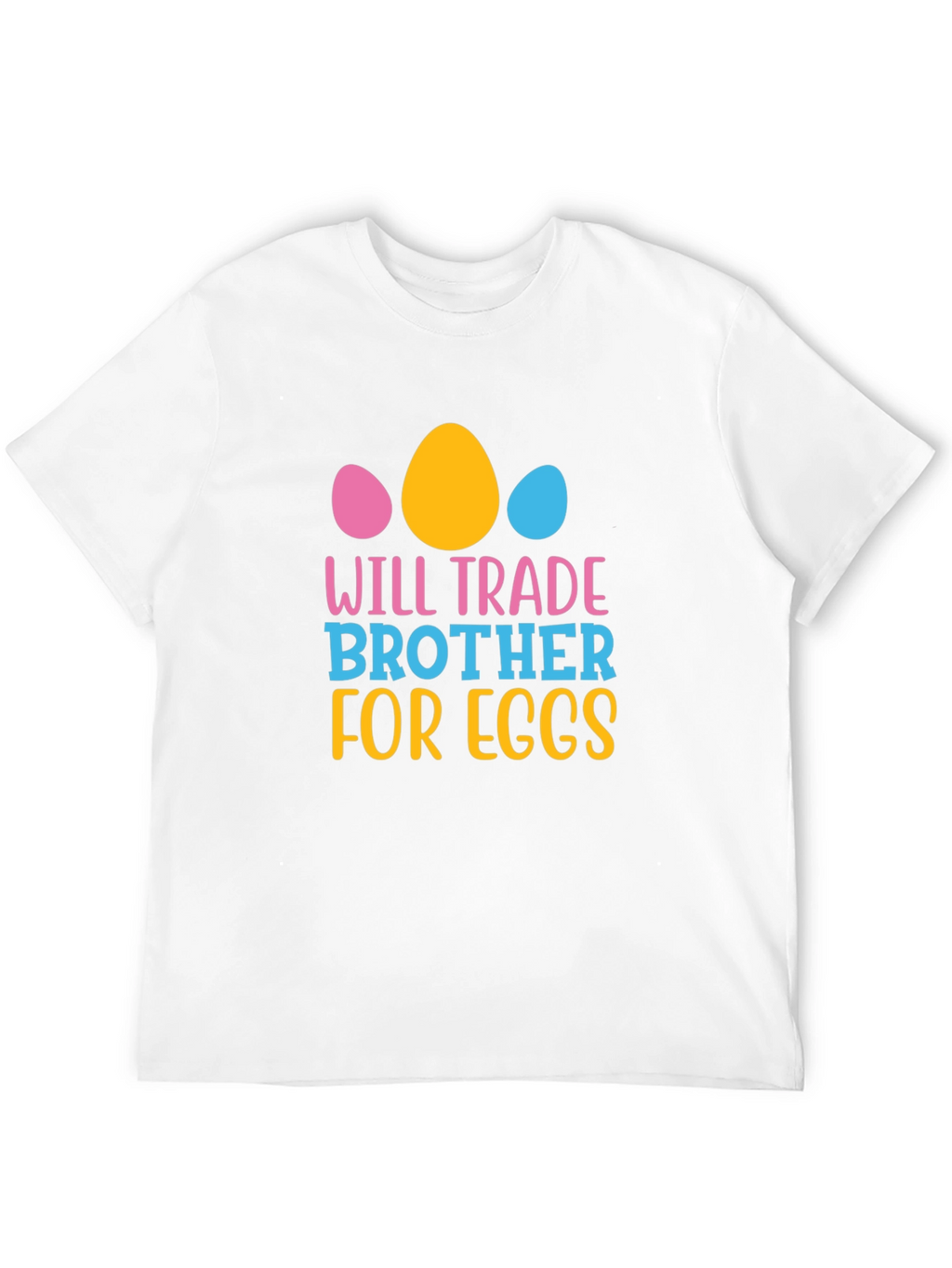 Will Trade Brother for Eggs - Easter T-Shirt