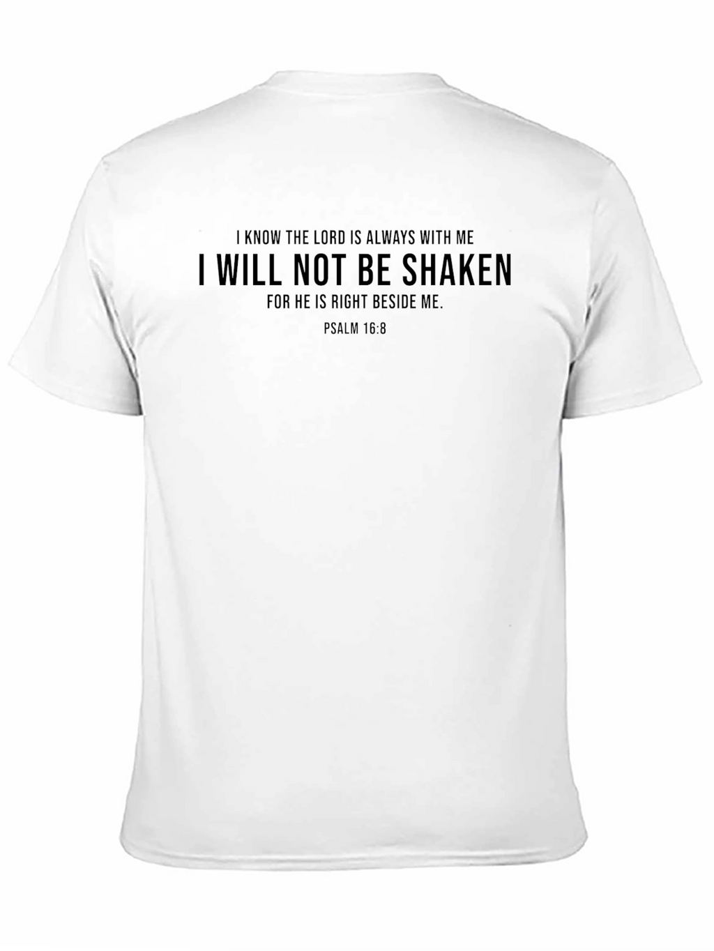 Faith-Inspired Tee: I Will Not Be Shaken Psalm 16:8