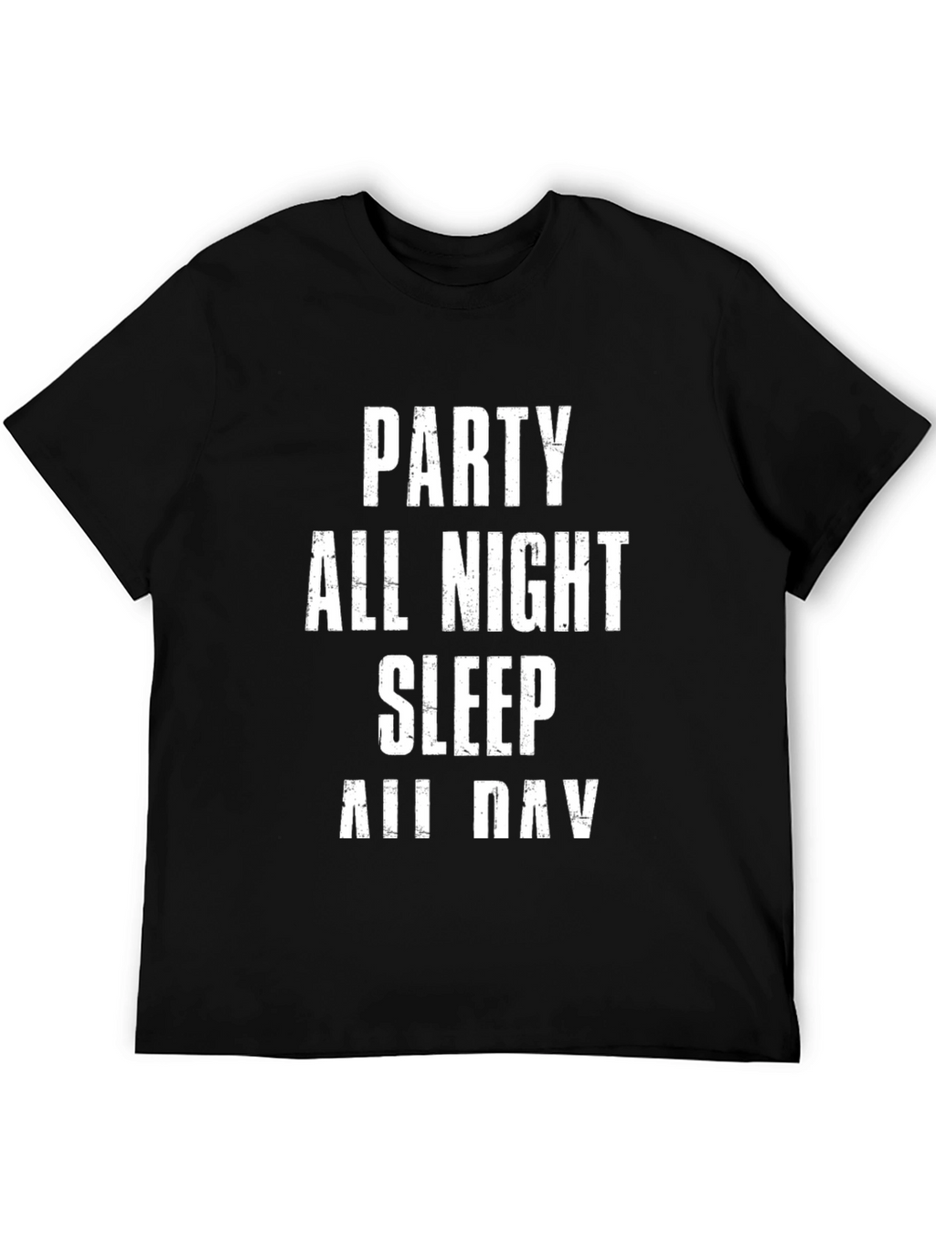 Party All Night Sleep All Day Graphic T-Shirt