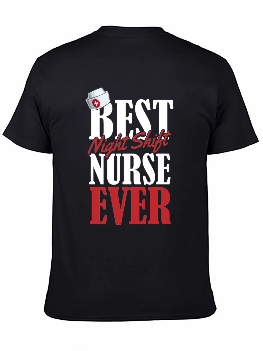 Best Night Shift Nurse Ever T-Shirt