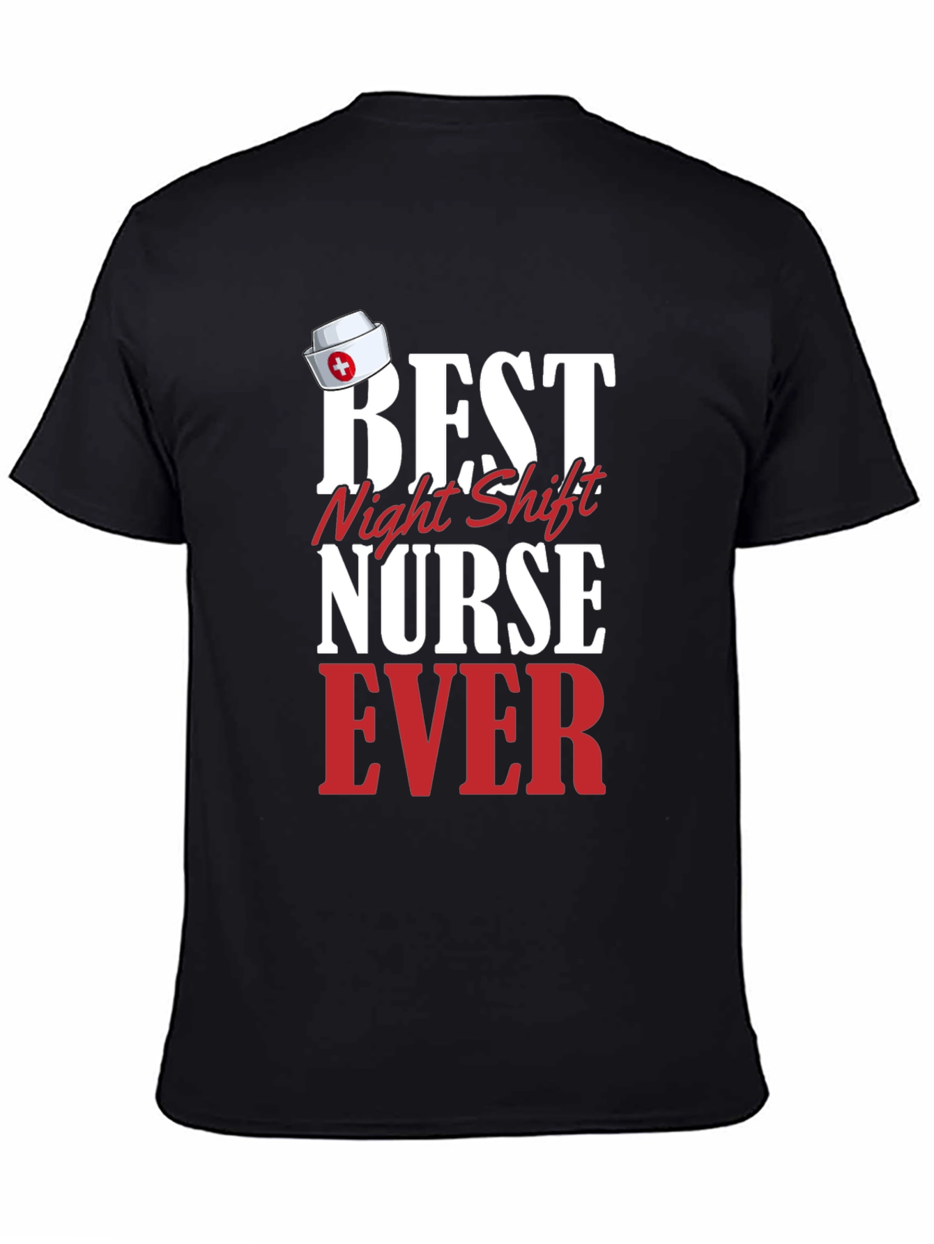 Best Night Shift Nurse Ever T-Shirt