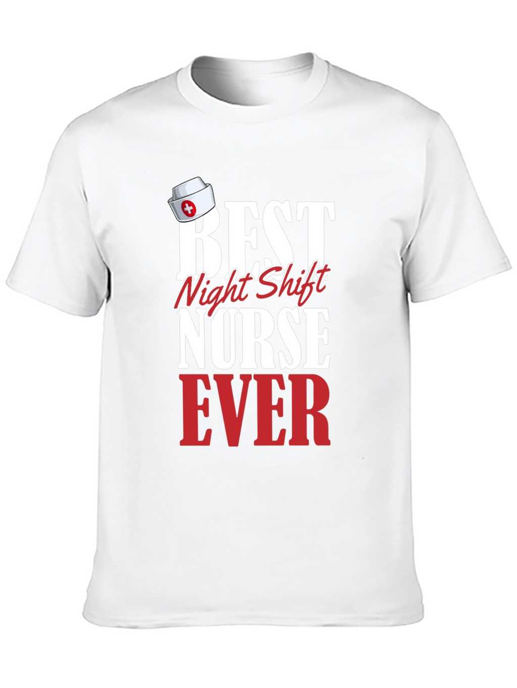 Best Night Shift Nurse Ever T-Shirt