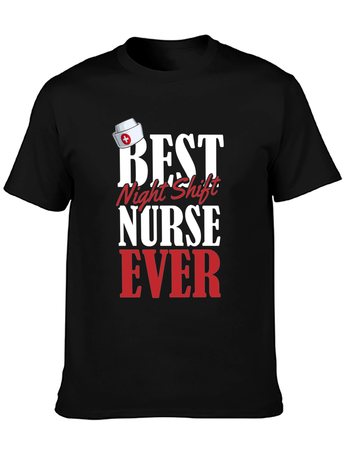 Best Night Shift Nurse Ever T-Shirt