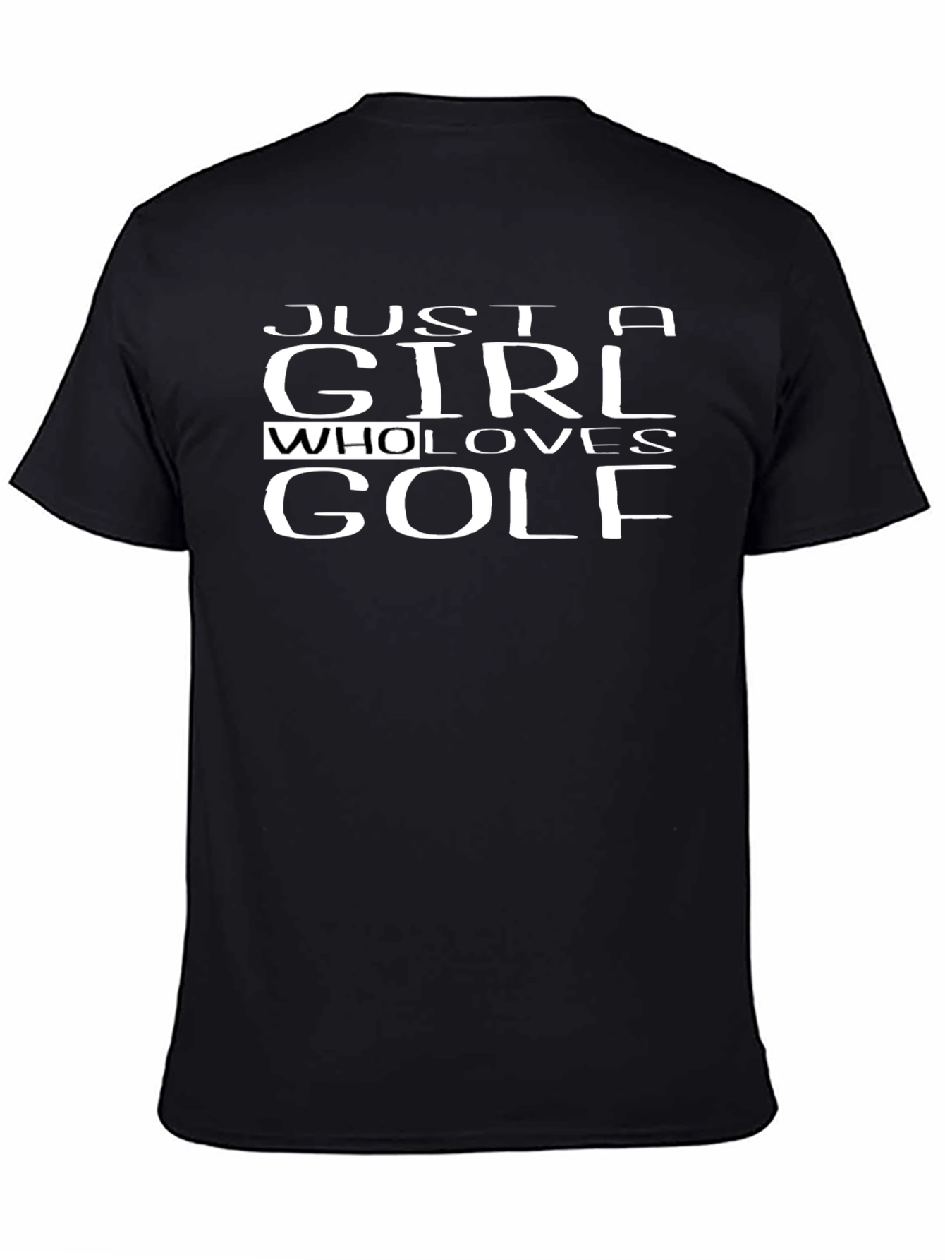 Just a Girl Who Loves Golf Black T-Shirt