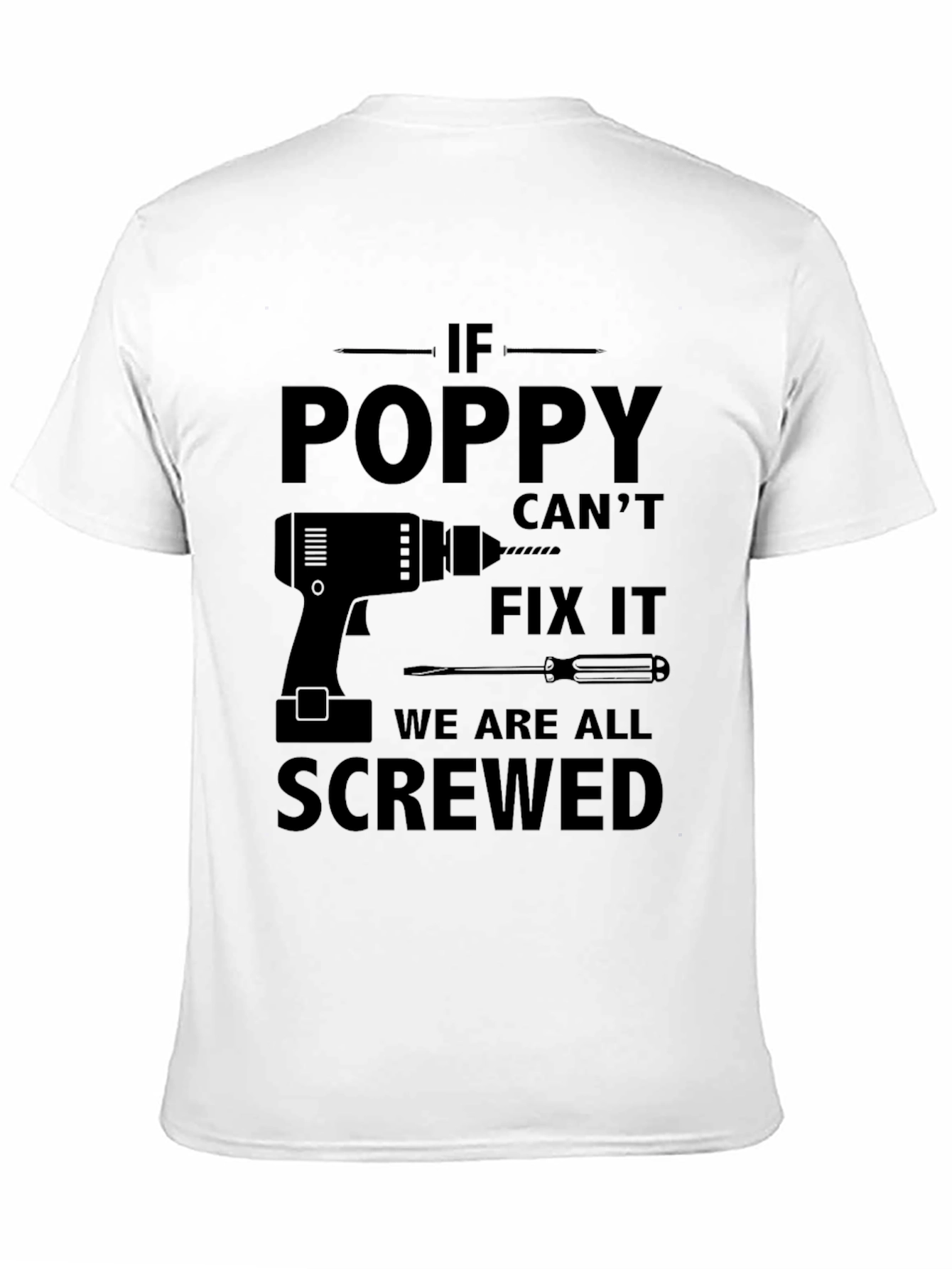 Poppy Cant Fix It T-Shirt - Funny Grandpa Gift