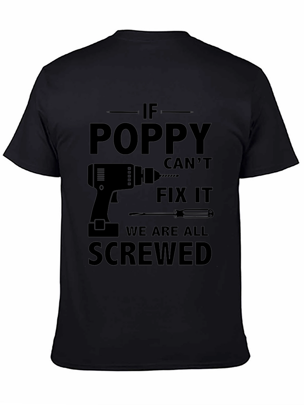 Poppy Cant Fix It T-Shirt - Funny Grandpa Gift