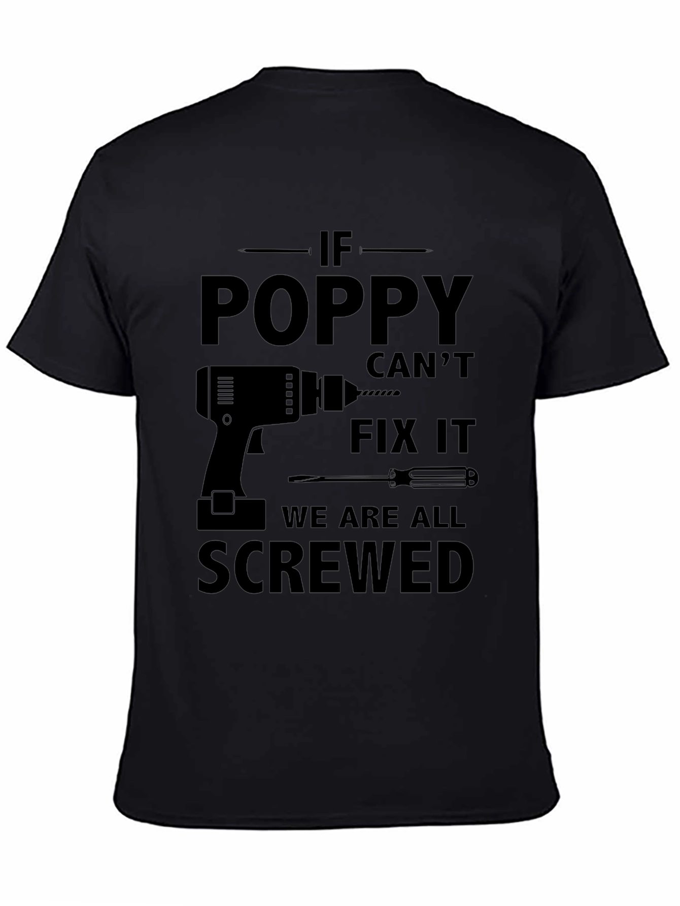 Poppy Cant Fix It T-Shirt - Funny Grandpa Gift