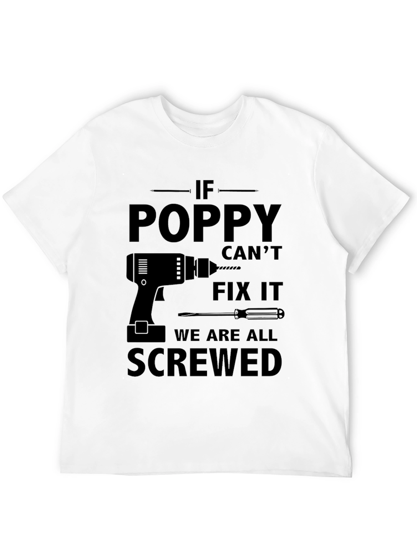 Poppy Cant Fix It T-Shirt - Funny Grandpa Gift