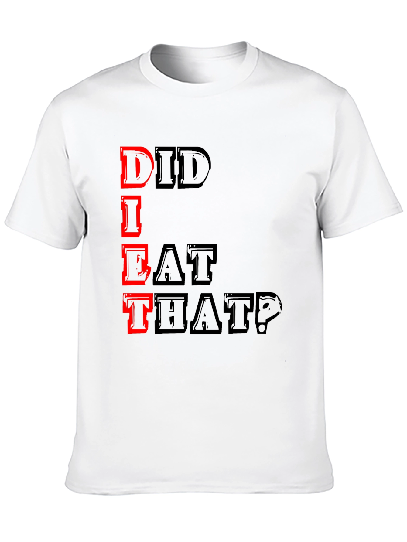 Did I Eat That? Graphic Tee - Black T-Shirt