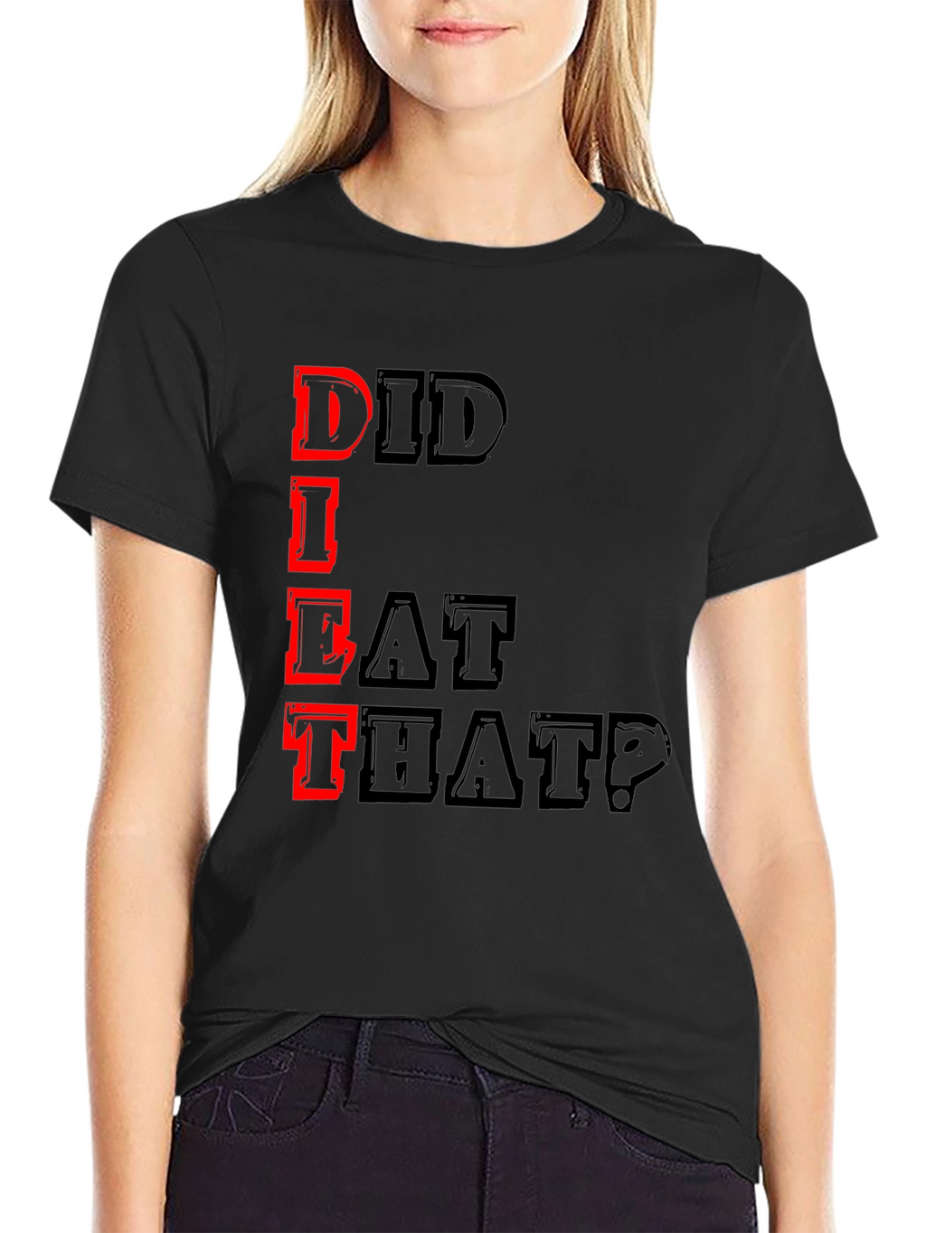 Did I Eat That? Graphic Tee - Black T-Shirt