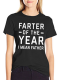 Farter of the Year I Mean Father T-Shirt