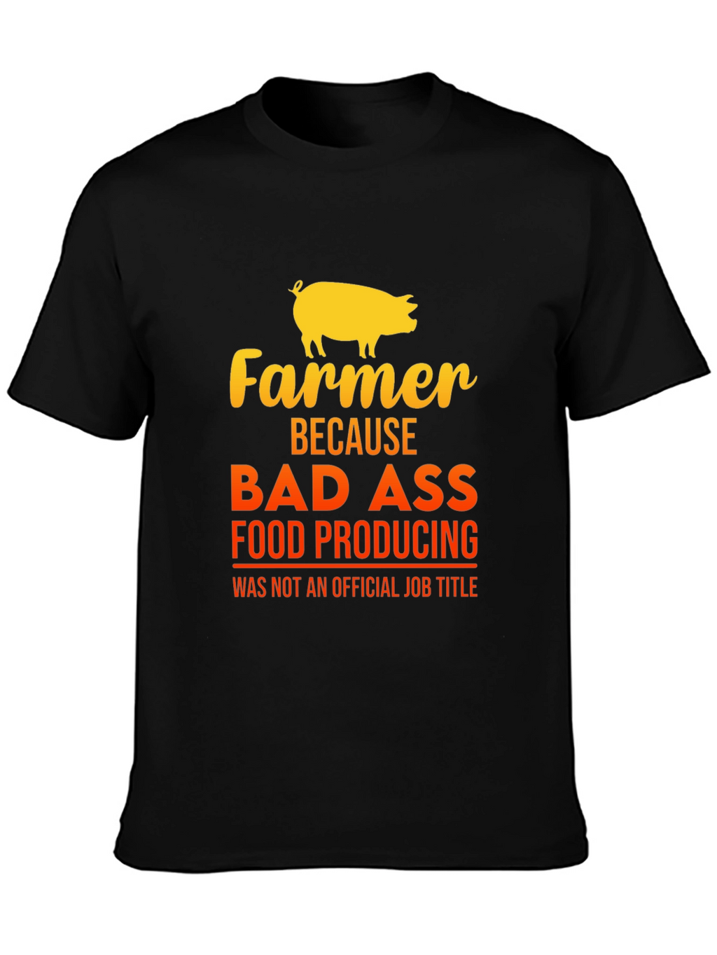 Farmer Bad Ass Food Producing Black T-Shirt