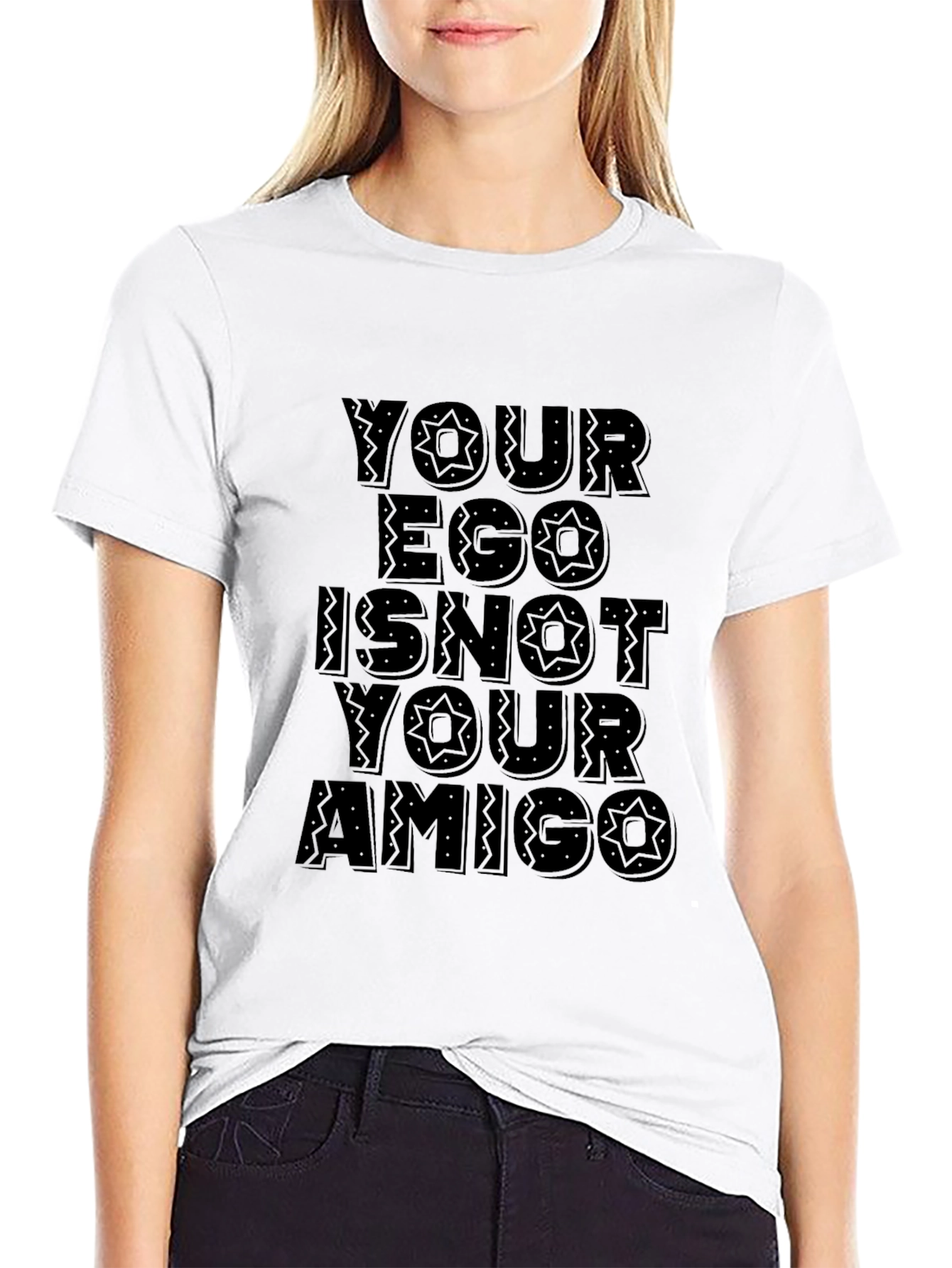 Your Ego Is Not Your Amigo Black T-Shirt