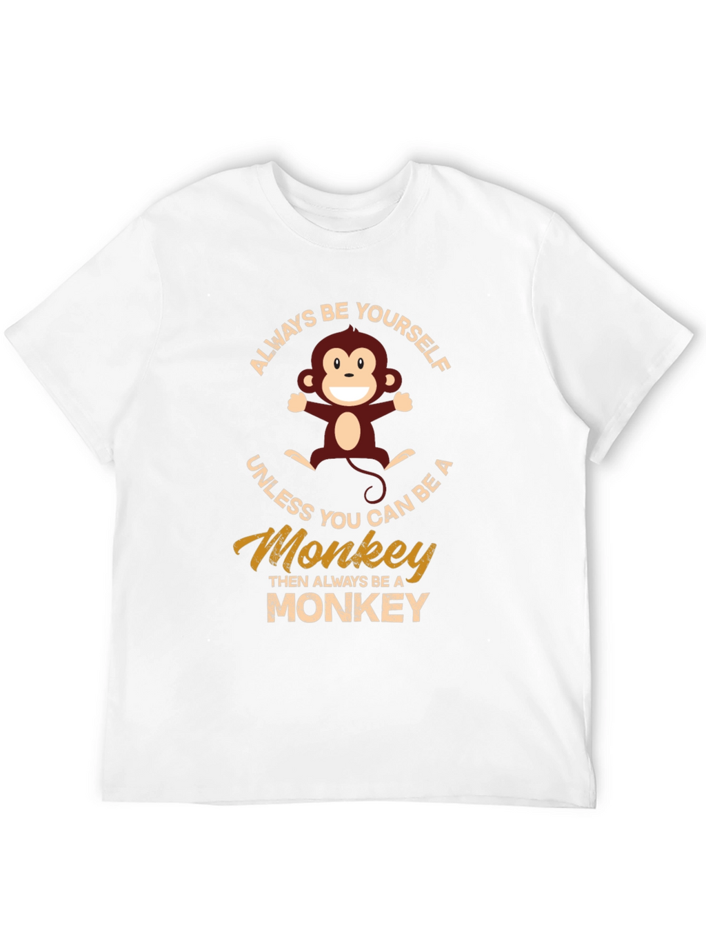 Always Be Yourself Monkey Graphic T-Shirt