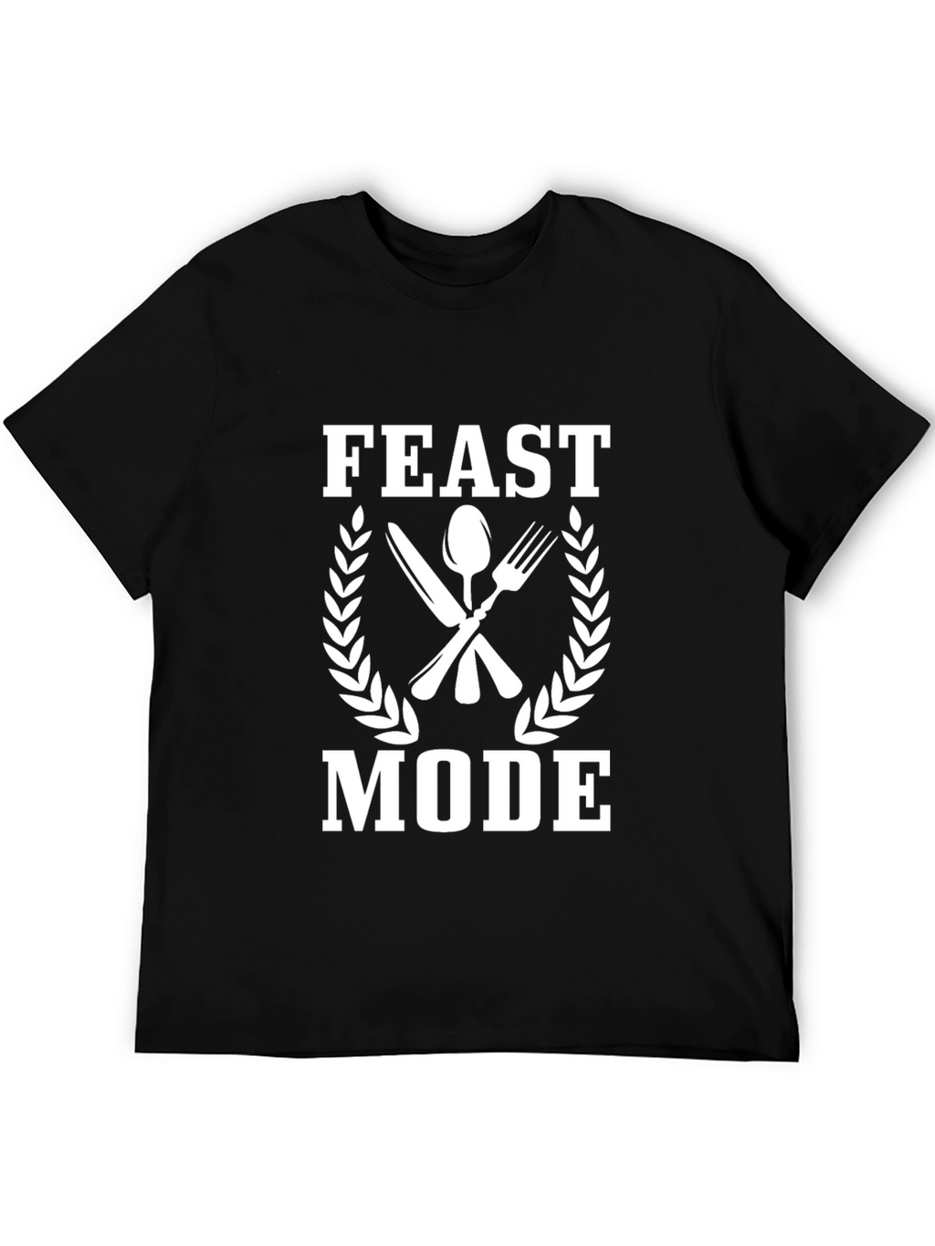 Feast Mode T-Shirt -  Eat Enjoy Repeat!