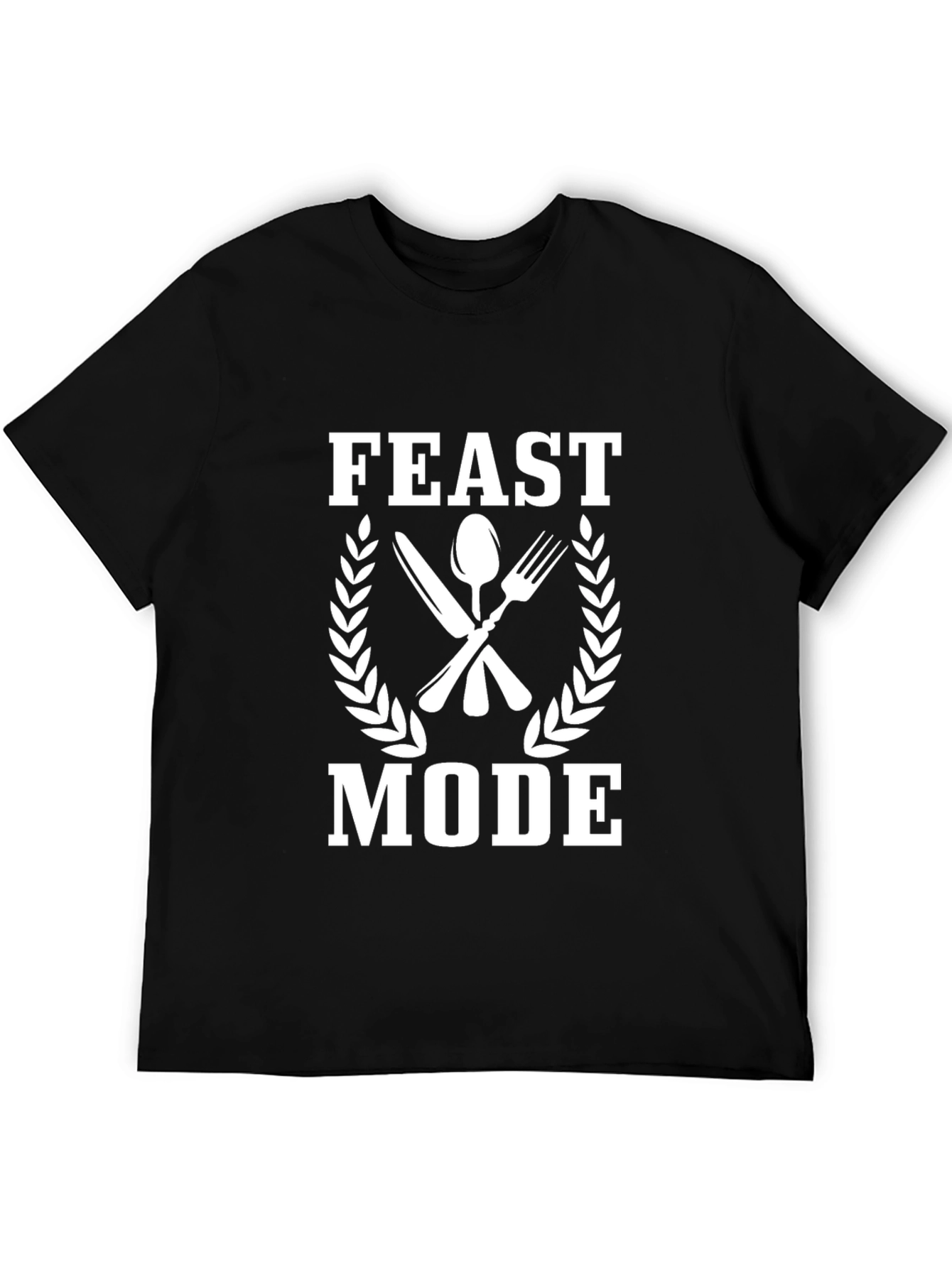 Feast Mode T-Shirt -  Eat Enjoy Repeat!