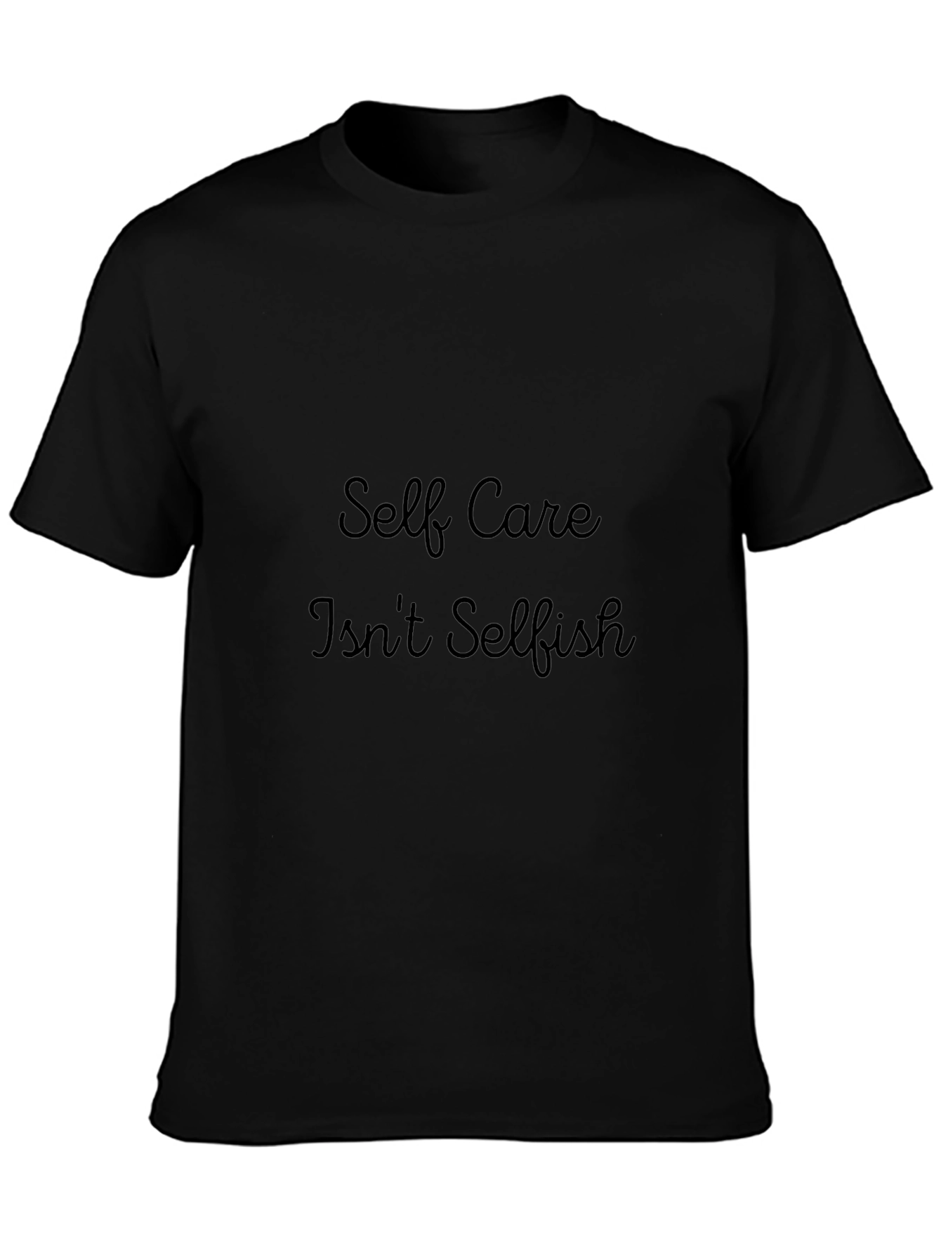Self Care Isnt Selfish Black T-Shirt