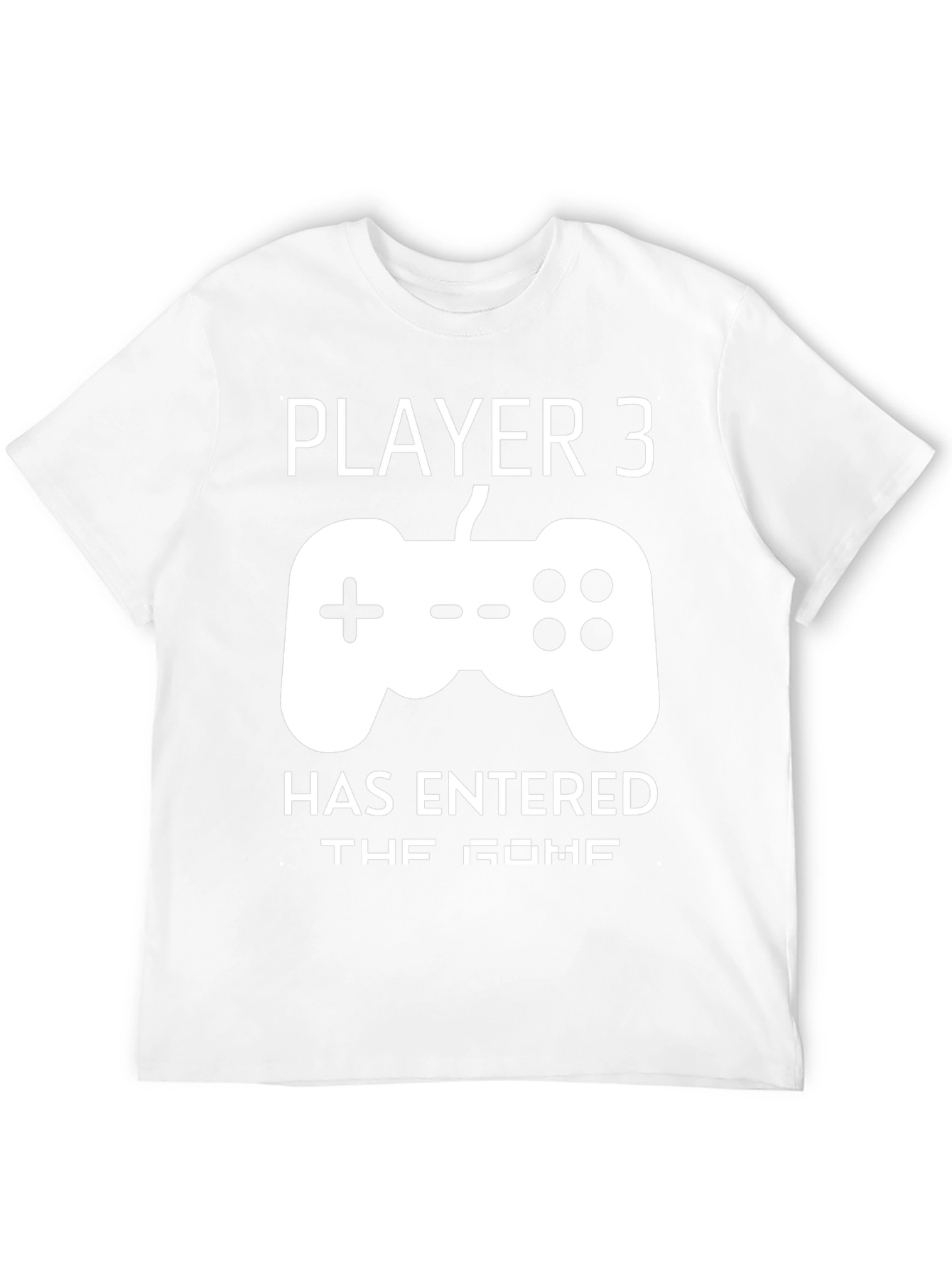 Player 3 Has Entered the Game Graphic Tee