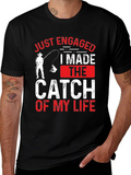 Just Engaged: Catch of My Life Fishing T-Shirt