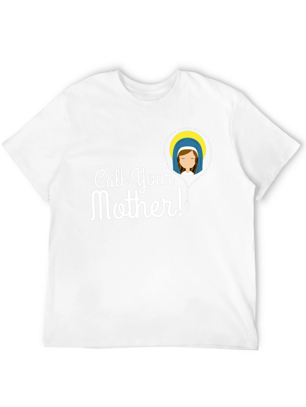 Call Your Mother T-Shirt
