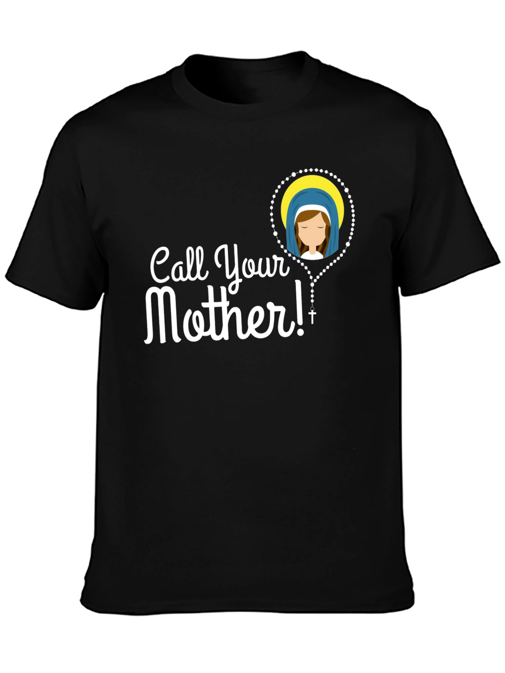 Call Your Mother T-Shirt