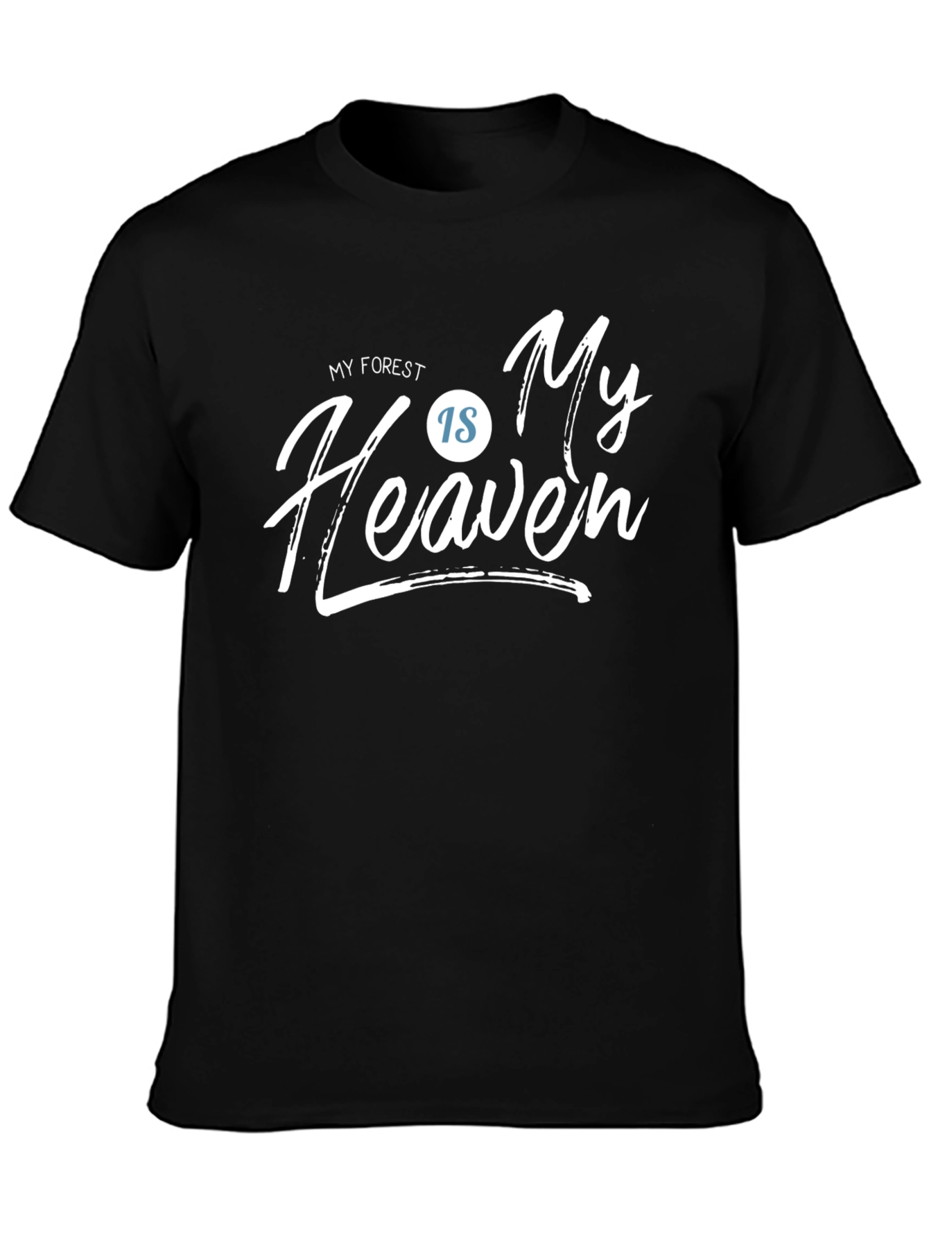My Forest Is My Heaven Black T-Shirt
