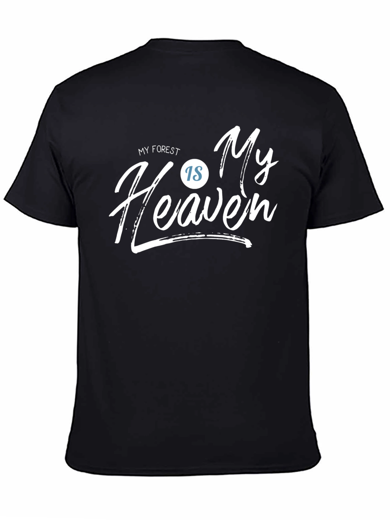 My Forest Is My Heaven Black T-Shirt