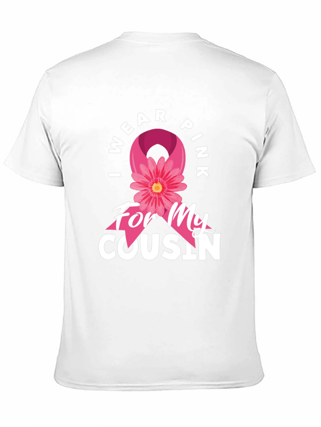 I Wear Pink For My Cousin T-Shirt