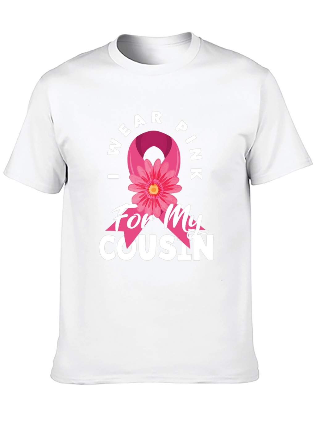I Wear Pink For My Cousin T-Shirt