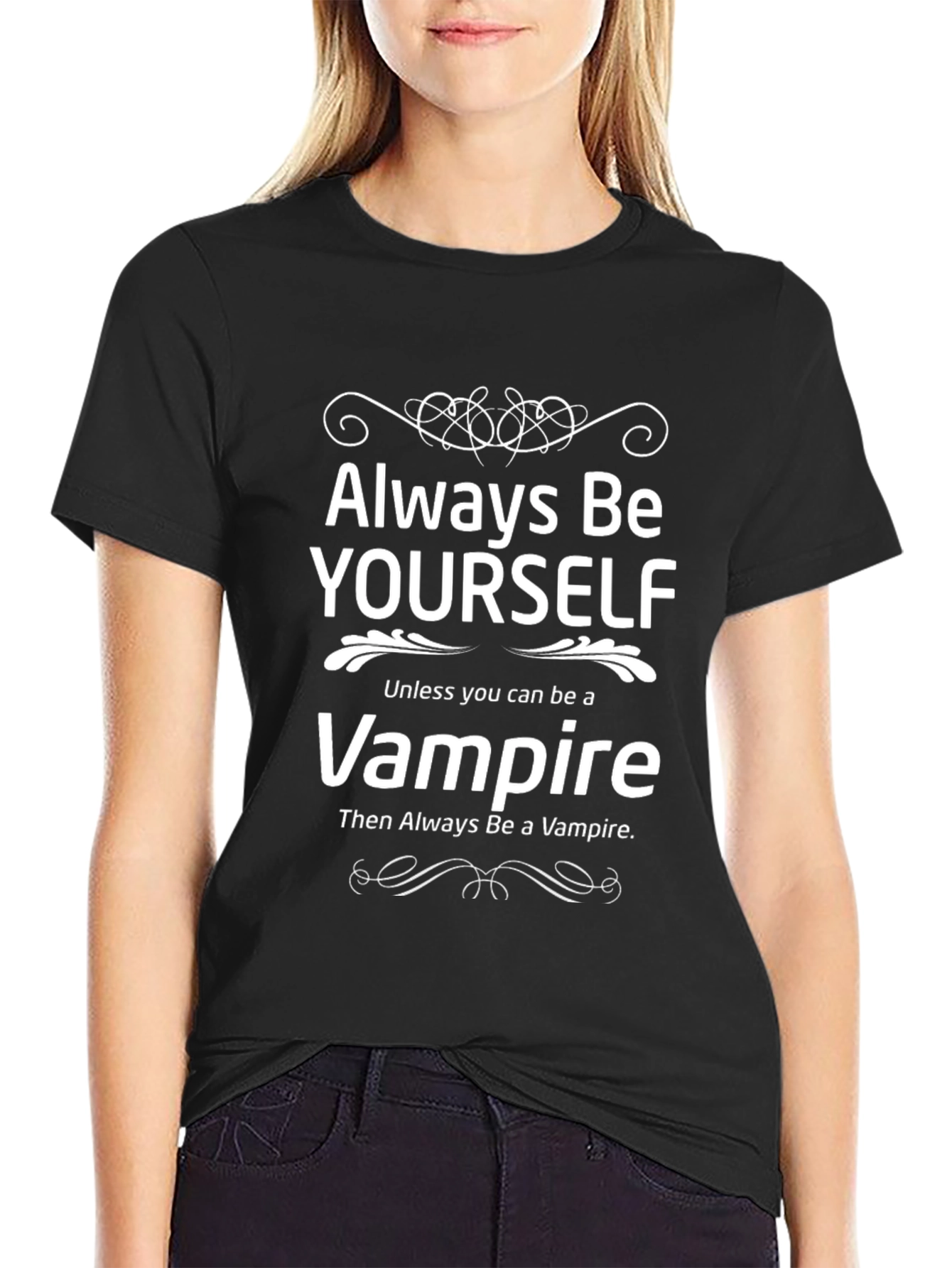 Always Be Yourself Unless Vampire T-Shirt