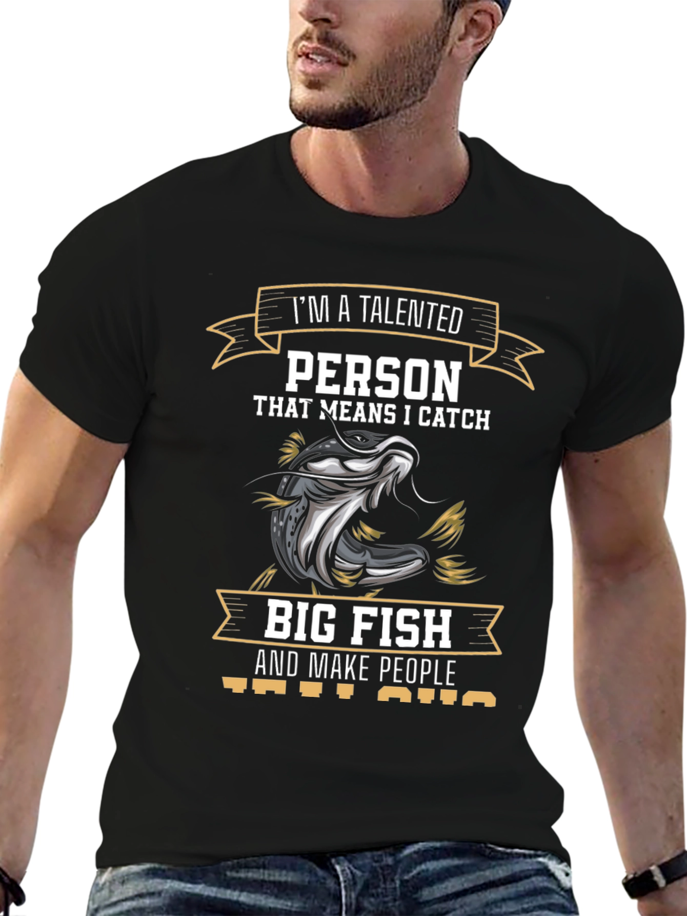 Talented Fisherman T-Shirt - I Catch Big Fish