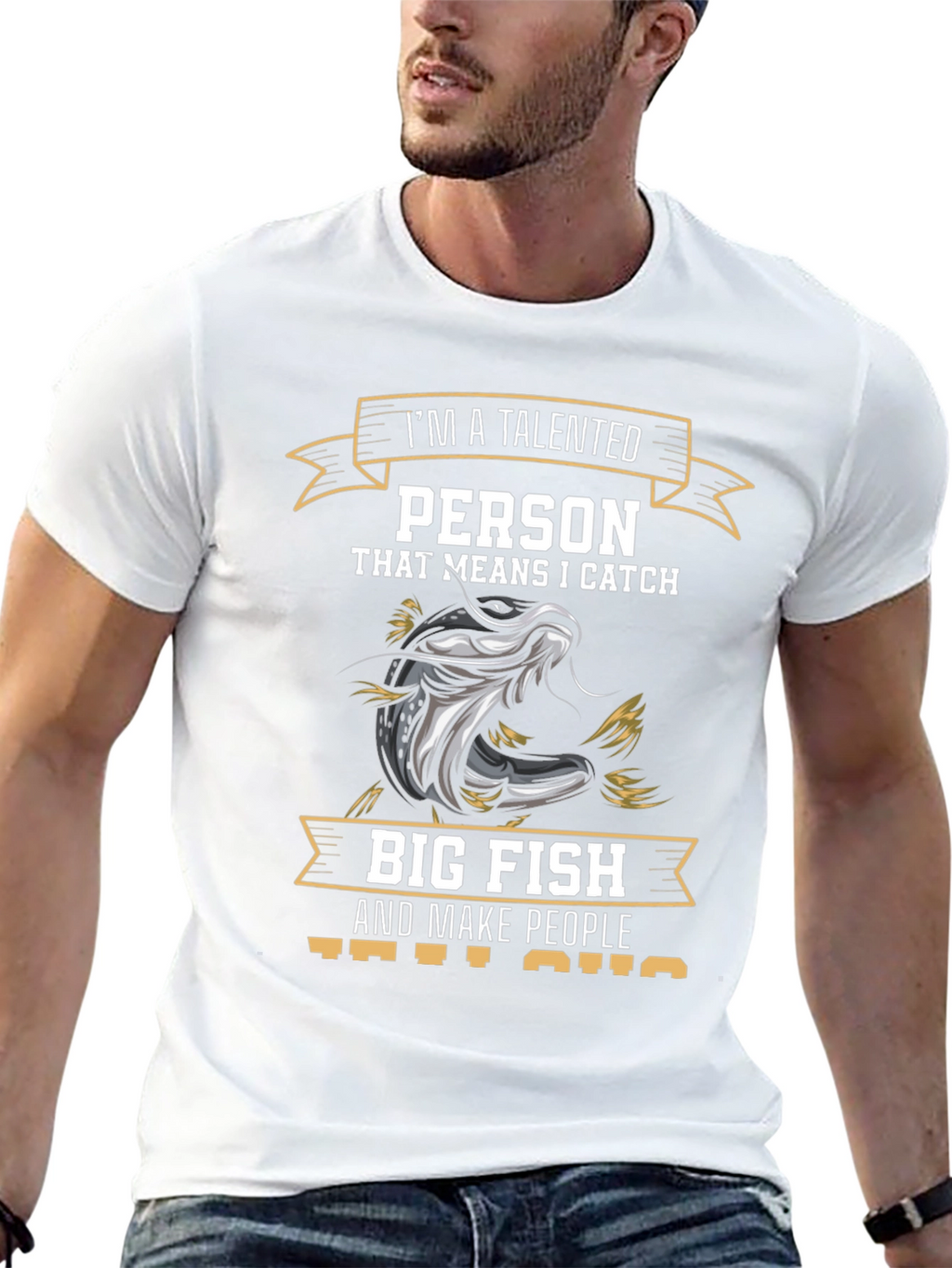 Talented Fisherman T-Shirt - I Catch Big Fish