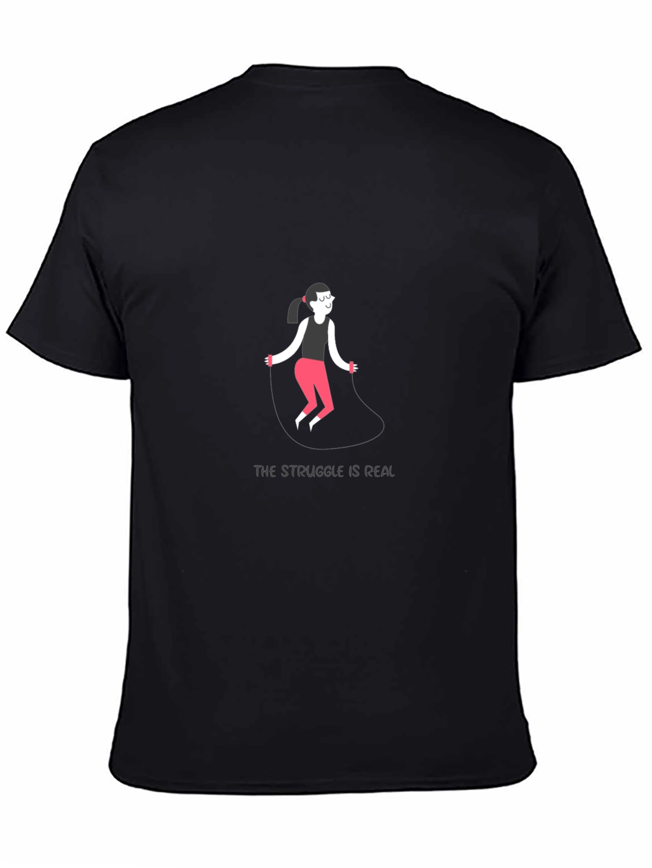 Struggle is Real T-Shirt - Fitness Humor Tee